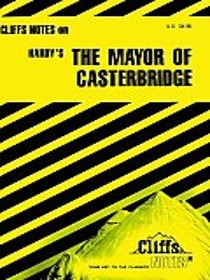 Cliff Notes: Mayor of Casterbridge