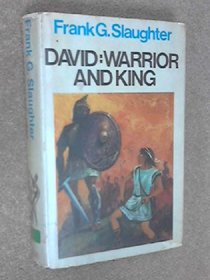 David: Warrior And King