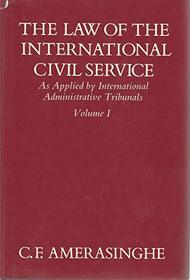 The Law of the International Civil Service: (As Applied by International Administrative Tribunals) Volume I (v. 1)