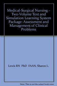 Medical-Surgical Nursing - Two-Volume Text and Simulation Learning System Package: Assessment and Management of Clinical Problems
