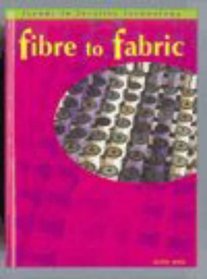 Fibre to Fabric (Trends in Textile Technology)