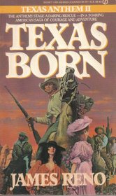 Texas Born: A Novel of the Anthem Family (Texas Anthem, No 2)