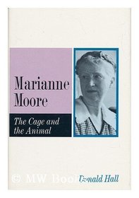 Marianne Moore: The Cage and the Animal