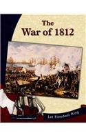 The War of 1812 (Let Freedom Ring: the New Nation)