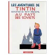Les Aventures de Tintin: Tintin au Pays des Soviets (French Edition of Tintin in the Land of the Soviets)