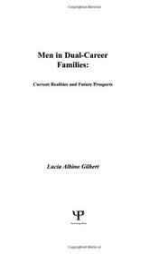 Men in Dual-Career Families: Current Realities and Future Prospects (Vocational Psychology)