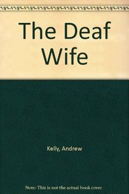 The Deaf Wife