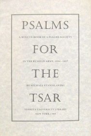 Psalms for the Tsar: A Minute-Book of a Psalms-Society in the Russian Army, 1864-1867