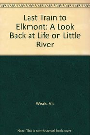 Last Train to Elkmont: A Look Back at Life on Little River