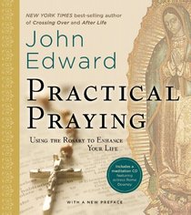 Practical Praying: Using the Rosary to Enhance Your Life