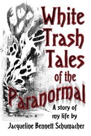 White Trash Tales of the Paranormal