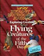 Zoology 1 Junior Notebooking Journal: Flying Creatures of the Fifth Day (Young Explorer Series)