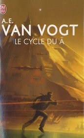 Le cycle du A (French Edition)