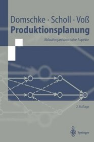 Produktionsplanung: Ablauforganisatorische Aspekte (Springer-Lehrbuch) (German Edition)