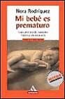 Mi Bebe Es Prematuro (Spanish Edition)
