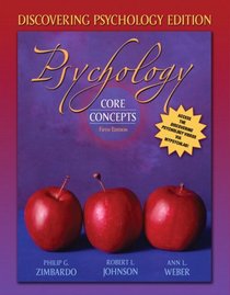 Psychology: Core Concepts, Discovering Psychology Edition (5th Edition)
