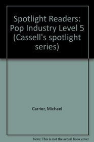 Spotlight Readers: Pop Industry Level 5 (Cassell's spotlight series)