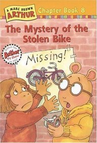 The Mystery of the Stolen Bike #8 (Arthur Adventures Series , No 8)