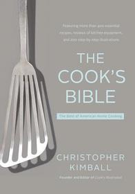 The Cook's Bible : The Best of American Home Cooking