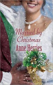 Married by Christmas (Horne Sisters, Bk 2) (Harlequin Historical, No 261)