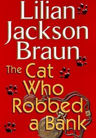 The Cat Who Robbed a Bank (Cat Who..., Bk 22)
