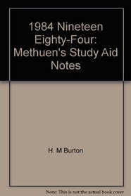 1984 Nineteen Eighty-Four: Methuen's Study Aid Notes
