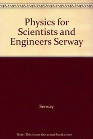 Physics for Scientists and Engineers Serway