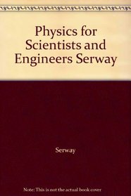 Physics for Scientists and Engineers Serway