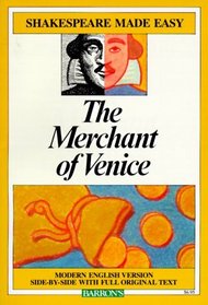 The Merchant of Venice: Modern English Version Side-By-Side With Full Original Text (Shakespeare Made Easy)