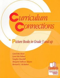 Curriculum Connections : Picture Books in Grades 3 and Up