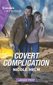 Covert Complication (Badlands Cops, Bk 2) (Harlequin Intrigue, No 1920) (Larger Print)