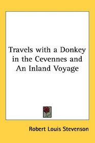 Travels With a Donkey in the Cevennes and an Inland Voyage