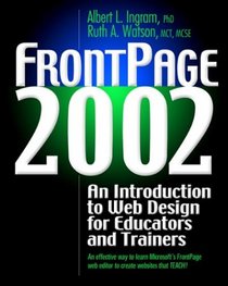 FrontPage 2002: An Introduction to Web Design for Educators and Trainers (Book only)