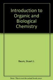 Introduction to Organic and Biological Chemistry