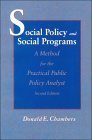 Social policy and social programs: A method for the practical public policy analyst