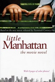 Little Manhattan: The Movie Novel