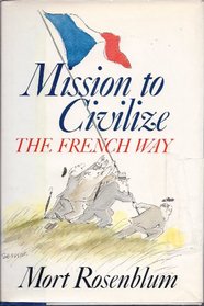 Mission to Civilize: The French Way