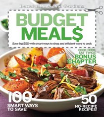 Better Homes and Gardens Budget Meals: Save big $$$ with smart ways to shop and efficient ways to cook (Better Homes & Gardens Cooking)