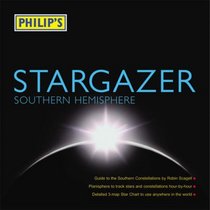 Stargazer: Southern Hemisphere (Philip's Astronomy)