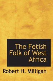 The Fetish Folk of West Africa