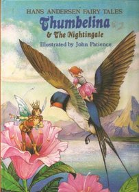 Thumbelina & the Nightingale (Hans Christian Andersen Fairy Tales)