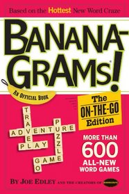 Bananagrams: The On-the-Go Edition: 575 All New Word Games
