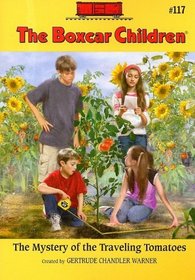 The Mystery of the Traveling Tomatoes (Boxcar Children, Bk 117)