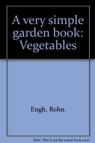 A very simple garden book: Vegetables
