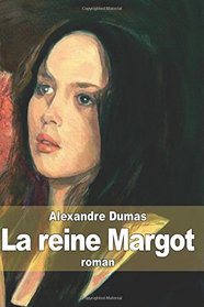 La reine Margot (French Edition)