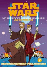Star Wars: La Guerra De Los Clones Adventuras Volume 1 (Star Wars: Clone Wars Adventures Volume 1)