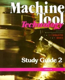 Machine Tool Technology, Study Guide 2
