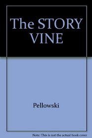 The Story Vine: A Source Book of Unusual and Easy to Tell Stories from Around the World