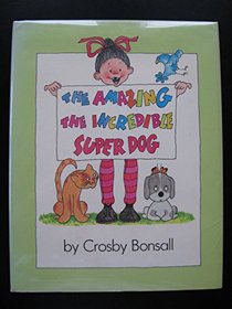 The amazing, the incredible super dog
