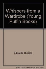 Whispers from a Wardrobe (Young Puffin Books)